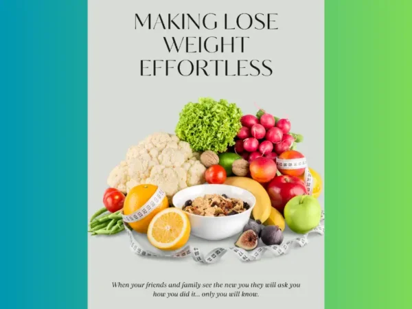 Making Lose Weight Effortless