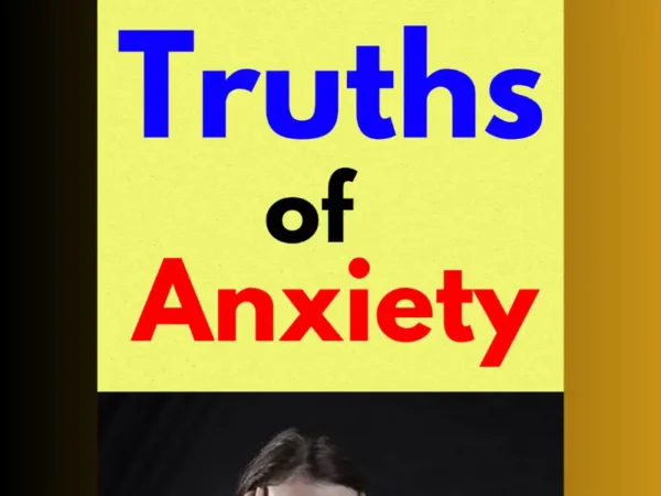 Truths Of Anxiety