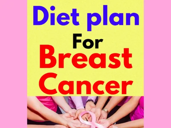 Diet Plan For Breast Cancer 🎀