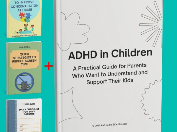 ADHD in Children: A Practical Guide for Parents Who Want to Understand and Support Their Kids By Kaoffer